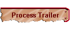 Process Trailer
