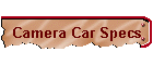 Camera Car Specs